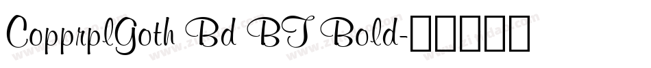 CopprplGoth Bd BT Bold字体转换